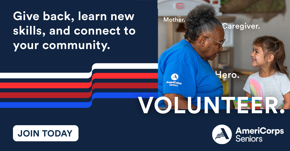 A promotional graphic for AmeriCorps Seniors. On the left, white text on a blue background reads, “Give back, learn new skills, and connect to your community.” Below it is a striped red, white, and blue design and a button labeled “Join Today.” On the right, a senior volunteer wearing a blue AmeriCorps Seniors shirt speaks with a young child. Words around them read “Mother,” “Caregiver,” and “Hero.” The word “Volunteer” appears in large white letters, along with the AmeriCorps Seniors logo.